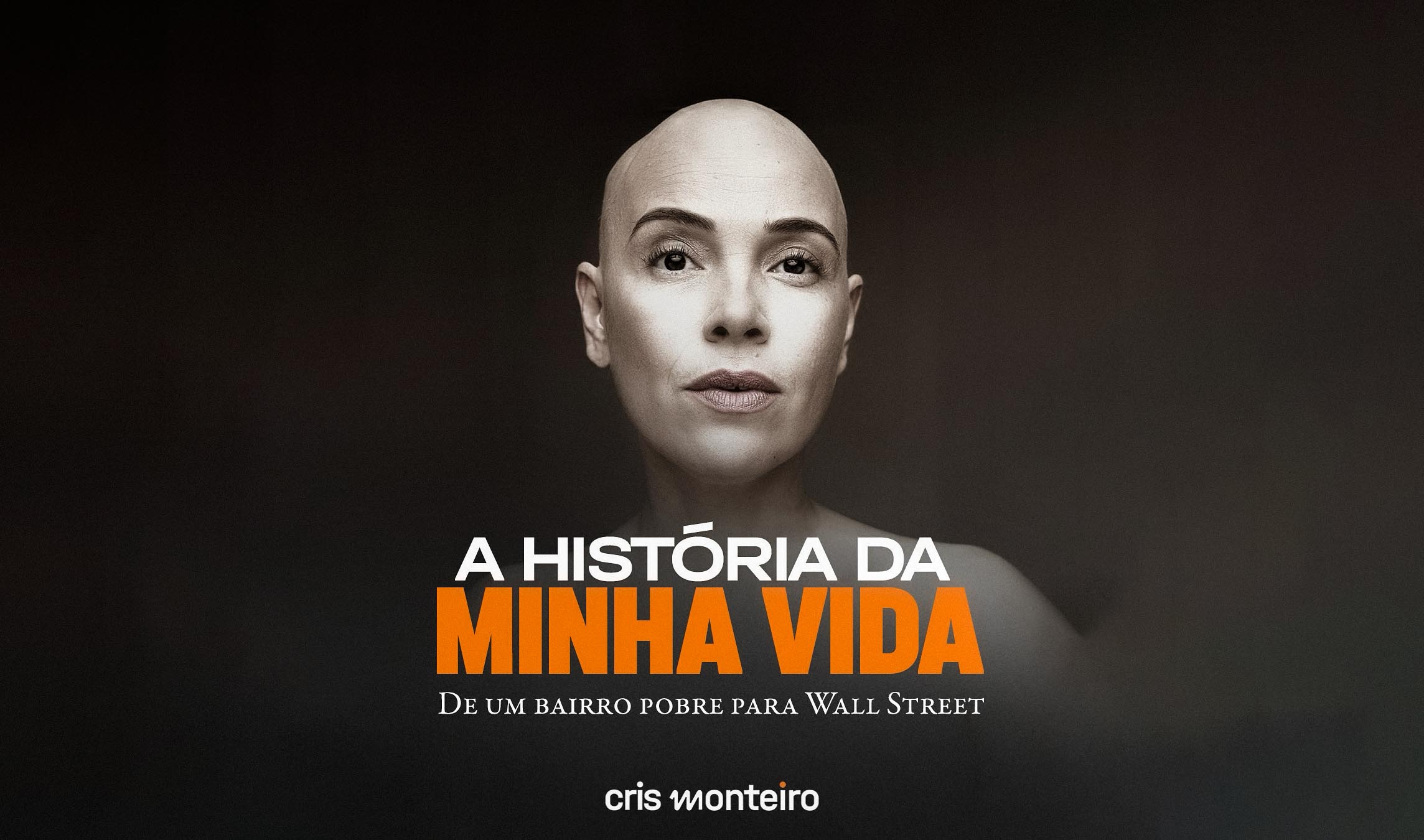 A História da Minha Vida - Cris Monteiro
